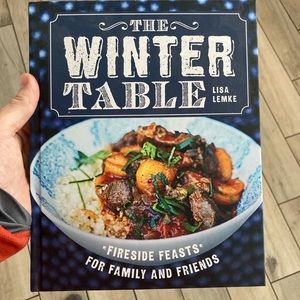 The Winter Table by Lisa Lemke / rustic cookbook
